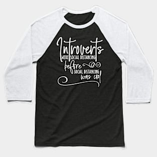 Introverts Social Distancing Baseball T-Shirt